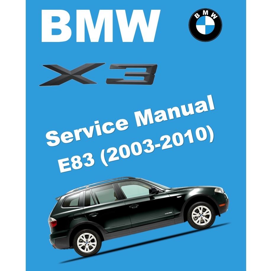 BMW X3 E83 (2003-2010) SERVICE WORKSHOP MANUAL | Shopee Malaysia