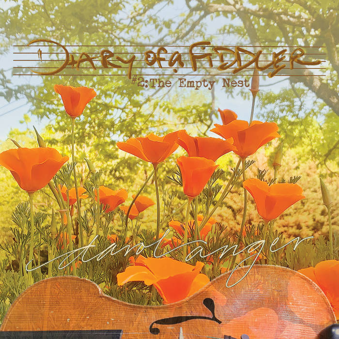Diary of a Fiddler #2: The Empty Nest | darol anger