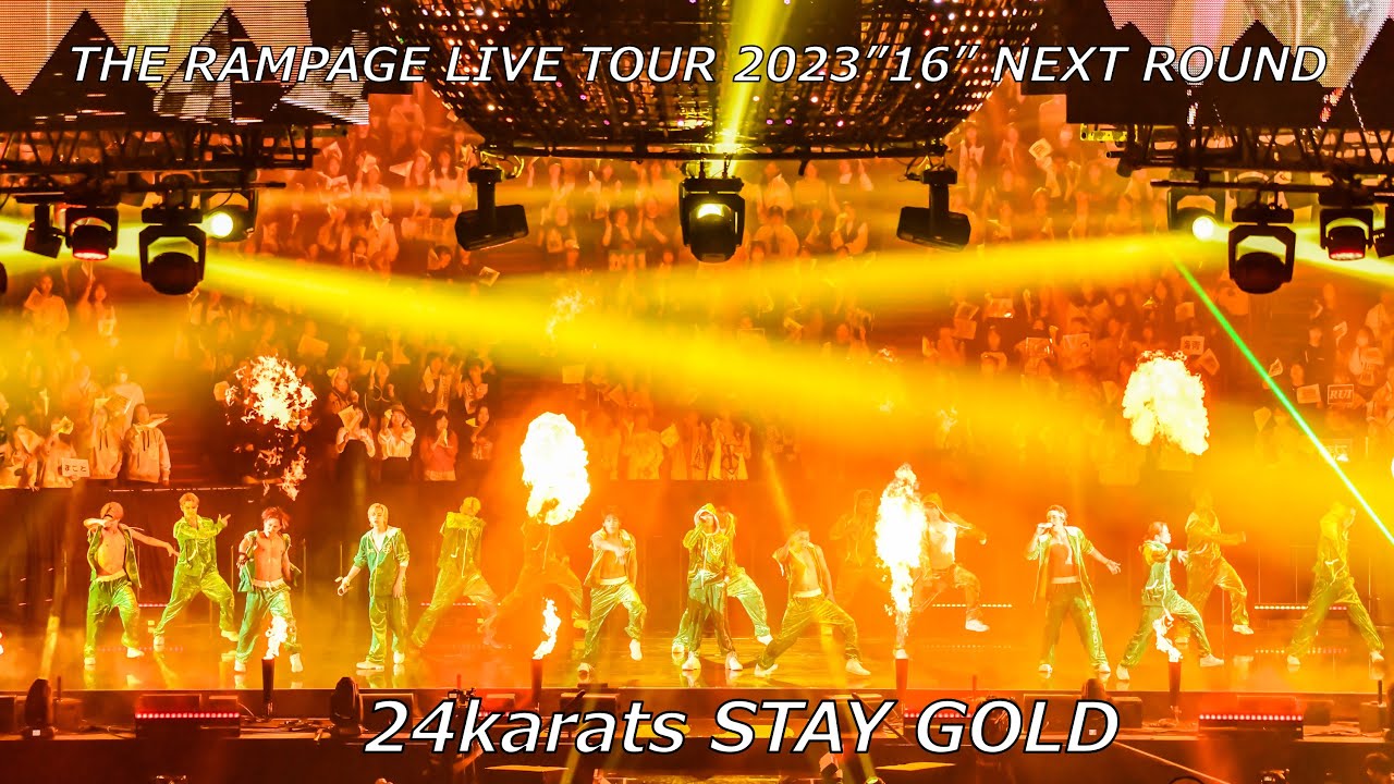 THE RAMPAGE / 24karats STAY GOLD (LIVE TOUR 2023 “16” NEXT ROUND