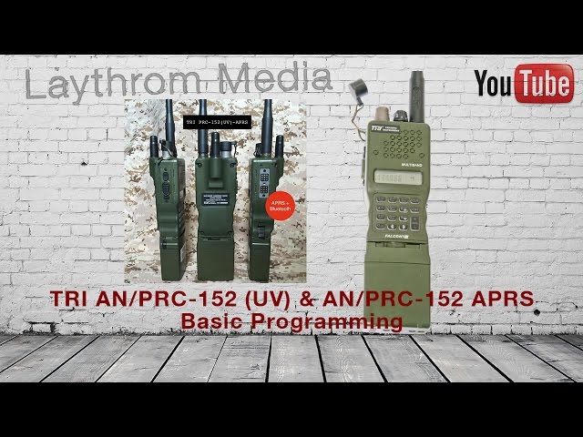 TRI AN/PRC-152 UV Transceiver - Basic Programming Walkthrough