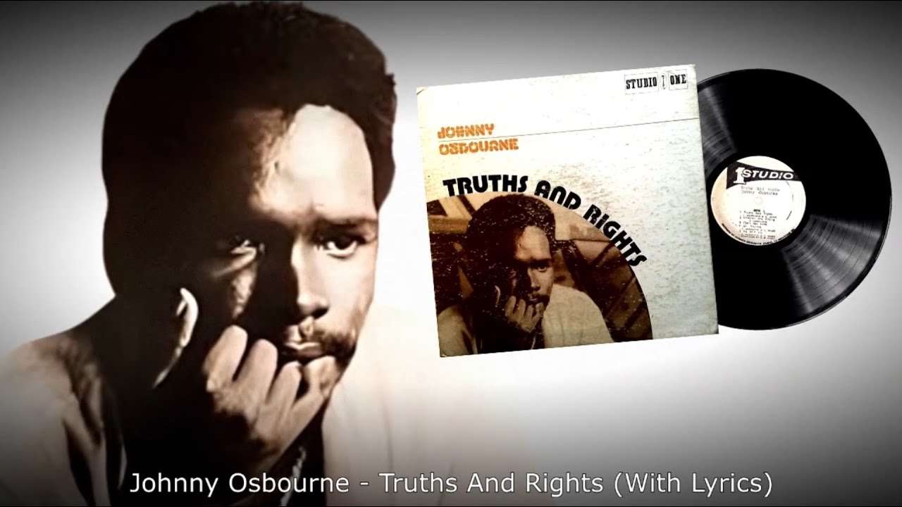 Johnny Osbourne - Truths And Rights (With Lyrics) Ft. Lone Ranger