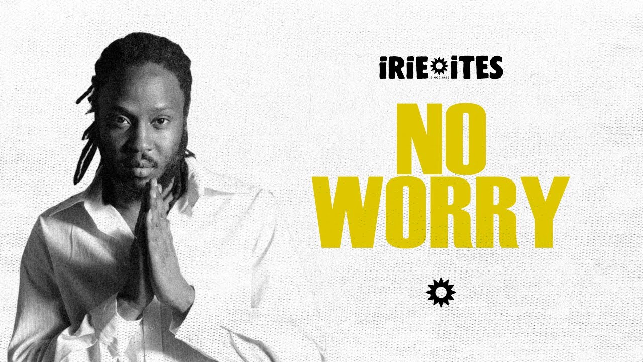 Lyricson & Irie Ites - No Worry (Lyrics Video) - YouTube