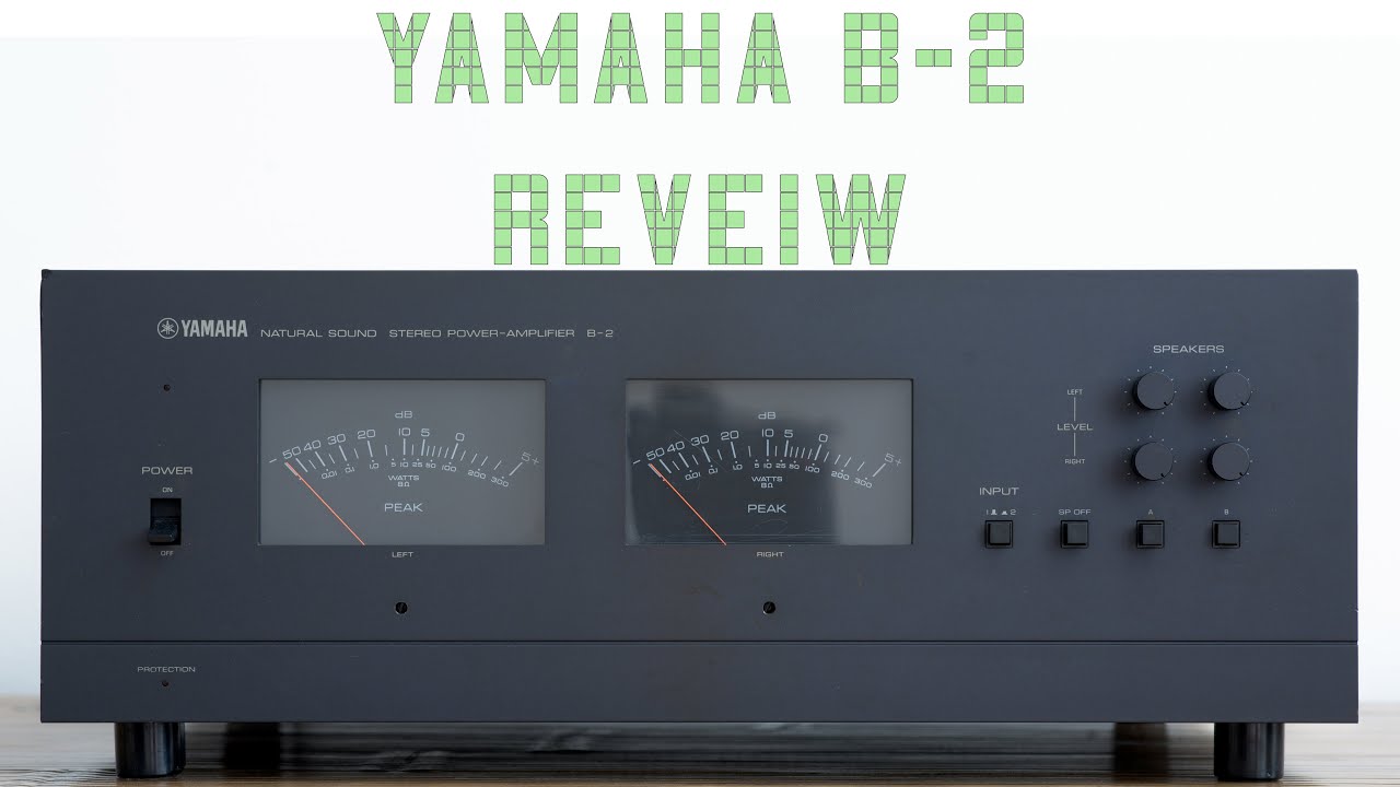Yamaha B-2 Power Amplifier Review - Can she compare to her younger