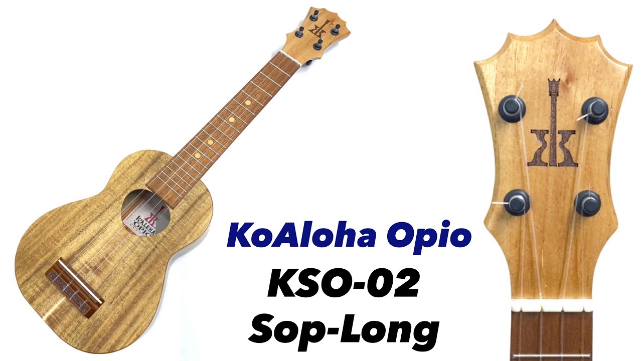 試奏【KoAloha OPIO】KSO-02 ソプラノロングネック - YouTube