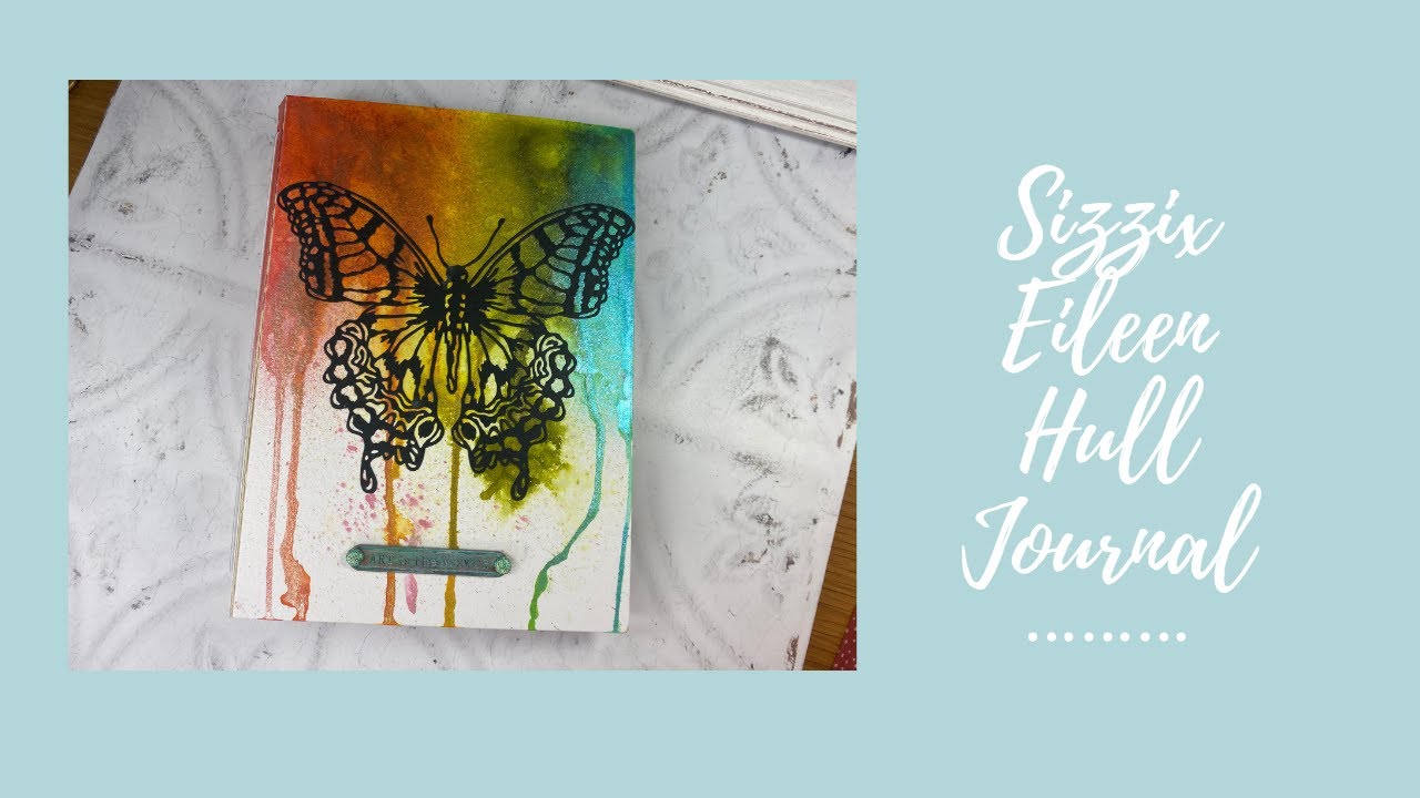 Sizzix Eileen Hull full sized journal, tips to assemble and