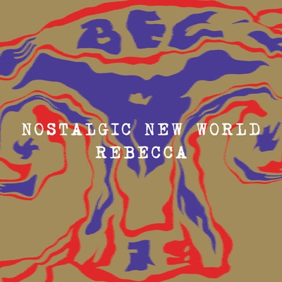NOSTALGIC NEW WORLD (2BSCD2仕様) : REBECCA（レベッカ） | HMV&BOOKS